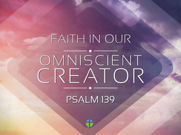 Faith in Our Omniscient Creator