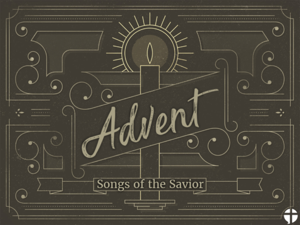 Advent - Songs of the Savior